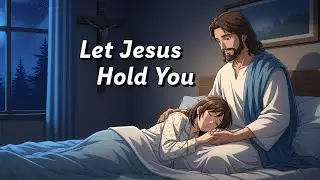 🌙 Let Jesus Hold You Tonight | Peaceful Christian Sleep Music Live 24/7 | Rest in His Presence