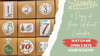 Unboxing 3 Yarn Advent Calendars: A 12-Day Christmas Countdown!