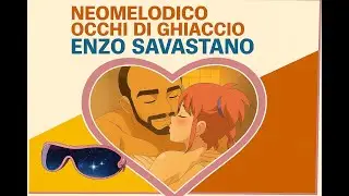 Enzo Savastano - Neomelodico occhi di ghiaccio