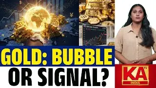Gold&rsquo;s Historic Surge | Bubble or the Start of a New Monetary Era? | KATV India