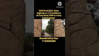 250(36/62) SQY /East/ Highway to(1/2 km) Direct 40 Feet Road / ORR to 8 Km / Batasingaram / Vij Road