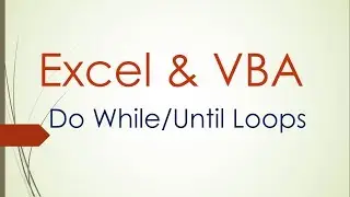 Do While/Do Until loop VBA | learn vba for excel | learn vba for beginners