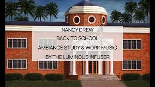 Nancy Drew Games Back to School Ambiance Study & Work Music