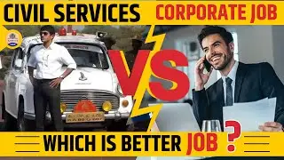 UPSC Civil Services v/s Corporate Job - Pros and Cons || Which job is Better ? Prabhat Exam