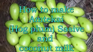 How to make Hog plum / Amte kai sasame and coconut milk recipe