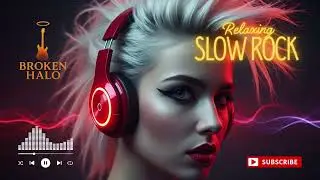 Slow Rock Background Music 🎶 Soft Rock Chill for Work & Relax