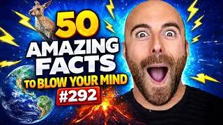 50 AMAZING Facts to Blow Your Mind! 292