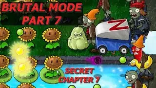 The Secret Chapter 7 is actually impossible to beat... PvZ Brutal Mode