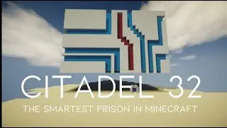 Citadel 32 - Fully automatic prison and smarter than Gaia's vault and Ares vault
