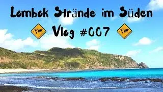 Traumhaft sch&ouml;ne Lombok Str&auml;nde im S&uuml;den - Vlog #007 | unaufschiebbar.de