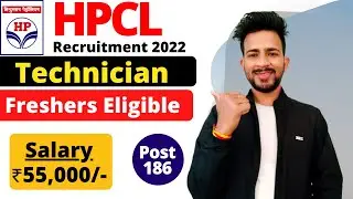HPCL Recruitment 2022 | Salary ₹55,000/- | HPCL Technician Recruitment Notification 2022