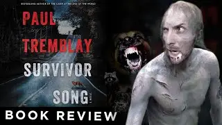 Survivor Song by Paul Tremblay (Book Review)