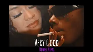 Dowel King - Very Good (Letra/Lyrics)