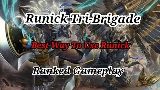 Ranked Runick Tri-Brigade Gameplay! Best Way To Use Runick!