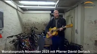 Monatsspruch November 2025 mit Pfarrer David Gerlach