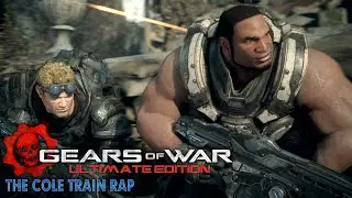 Gears of War: Ultimate Edition &mdash; The Cole Train Rap
