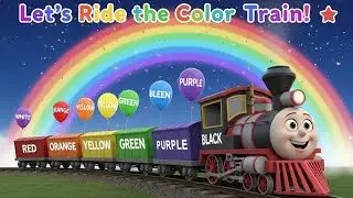Let&rsquo;s Ride the Color Train! 🚂🌈 | Fun Kids Song & Learning Colors
