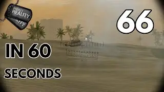 Project Reality in 60 Seconds #66
