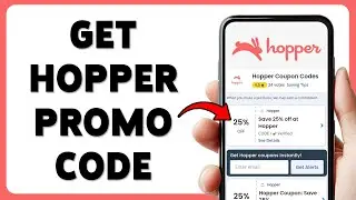 How To Get Hopper Promo Code | Hopper App Discount Code Guide 2025