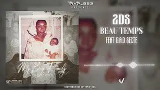 2DS - BEAU TEMPS FEAT D.A.D SECTE