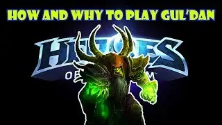 How and Why to Play Gul'dan in Heroes of the Storm!