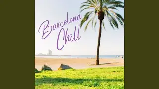Barcelona Chill
