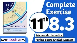11 class math new book 2025 exercise 8.3 || PCTB || 11 class math exercise 8.3 complete || New book