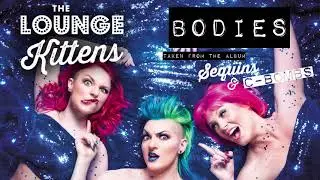 The Lounge Kittens - Bodies (Drowning Pool cover - Official Audio)