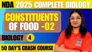 NDA 1 2025 Biology Constituents of Food 🥑 Part 2 #biology #nda