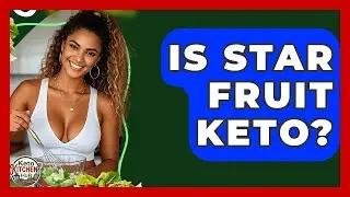 Is Star Fruit Keto? - Keto Kitchen HQ