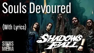 Shadows Fall - Souls Devoured (lyrics)