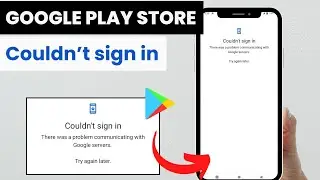 Play Store Couldn&rsquo;t Sign In Error? Fix Google Account Login Problem (2026)