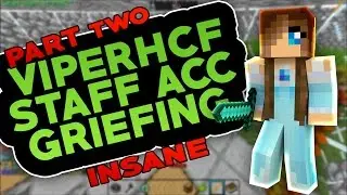 ViperHCF Staff Account Griefing Part 2 (INSANE BAN WAVE + SWITCHING ROLES)