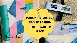 How I started packing to India/Decluttering /planning my packing .....
