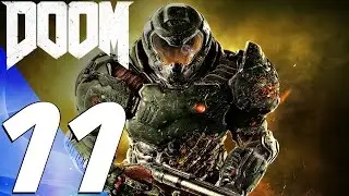DOOM 4 (2016) - Gameplay Walkthrough Part 11 - I Am Vega [1080P 60FPS]