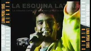 LAGRIMAS - ROBERTO BLADES - FERIA DEL HOGAR 1985, LIMA-PERU
