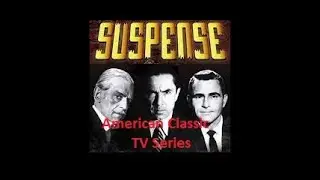 Suspense: The Kiss-Off - TV Classic - S05E20 - 1953