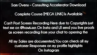 Sam Ovens course  - Consulting Accelerator Download&nbsp;