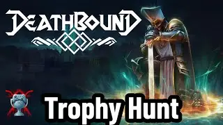 Deathbound A Trophy Hunters Journey Part 3