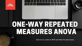 One Way Repeated Measures ANOVA SPSS