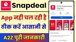 Snapdeal App Open Nahi Ho Rahi Hai || How To Fix Snapdeal App Open Problem 