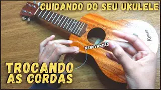 Como trocar as cordas do ukulele e limpar o instrumento | Cuidando do ukulele😍