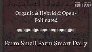 Organic & Hybrid & Open-Pollinated | Farm Small Farm Smart Daily