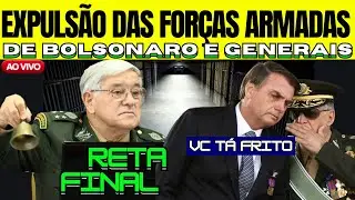 [AO VIVO] RETA FINAL PRA EXPULSÃO DE BOLSONARO, GENERAIS, ALMIRANTE E CORONEIS DAS FORÇAS ARMADAS!