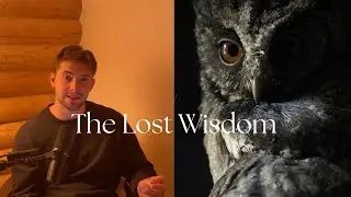 The Lost Wisdom About Human Behavior