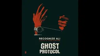 RECOGNIZE ALI & ICON CURTIES - GHOST PROTOCOL (FULL EP)