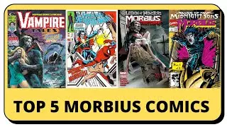 Top 5 Morbius Comics l Marvel Comics l Vampire Horror l Morbius Movie l Jared Leto l MCU l Sony