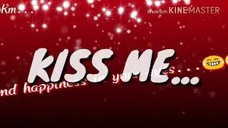 Latest VALENTINE Kiss Day Special whats app Status 2018