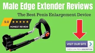 Male Edge User Reviews - Male Edge Extender Complete Video Review [2019]