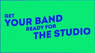 How to get YOUR BAND ready for the STUDIO!
